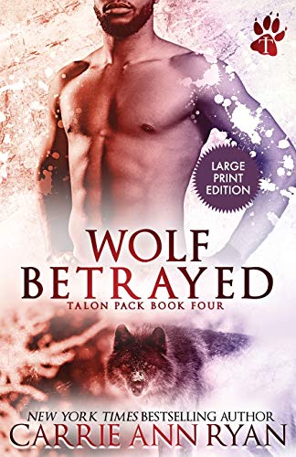 Wolf Betrayed (Talon Pack, Band 4)