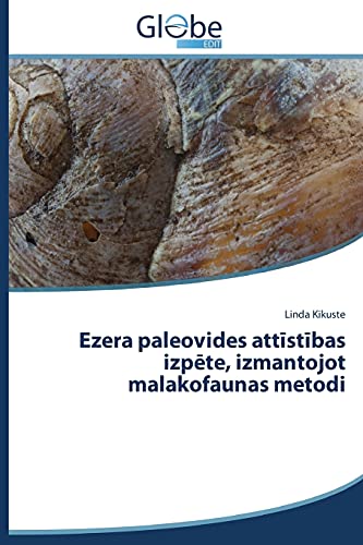 Ezera paleovides attīstības izpēte, izmantojot malakofaunas metodi