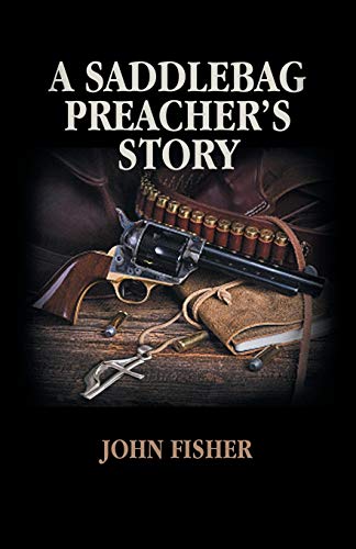 A Saddlebag Preacher’s Story
