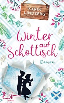 Winter auf Schottisch: Highland-Liebesroman