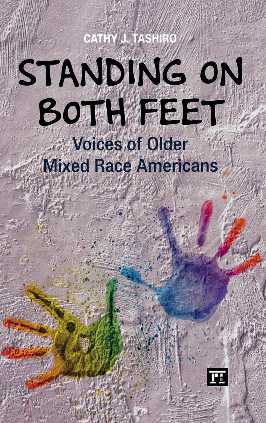 Standing on Both Feet: Voices of Older Mixed-Race Americans