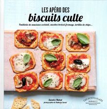 Les apéro des biscuits culte : feuilletés de saucisses cocktail, sucettes bretzel-fromage, tortilla de chips...