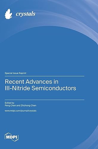 Recent Advances in III-Nitride Semiconductors