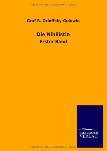 Die Nihilistin: Erster Band