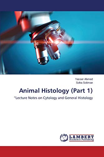 Animal Histology (Part 1): “Lecture Notes on Cytology and General Histology