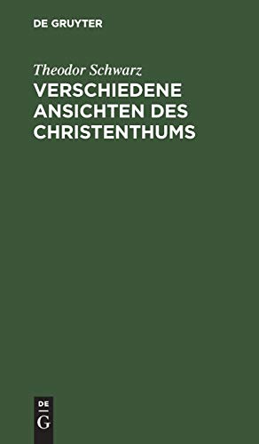 Verschiedene Ansichten des Christenthums: Ein Gespräch