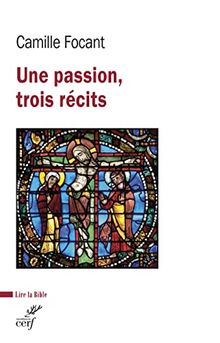 Une passion, trois récits