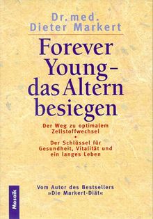 Forever young, das Altern besiegen