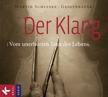 Der Klang: Vom unerhörten Sinn des Lebens