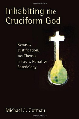 Gorman, Michael J. Inhabiting The Cruciform God, Kenosis, Justification, And Theosis In Paul's Narrative Soteriology