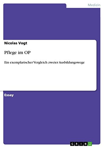 Pflege im OP: Ein exemplarischer Vergleich zweier Ausbildungswege