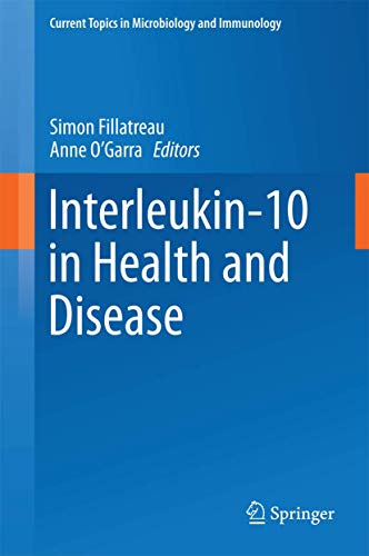 Interleukin-10 in Health and Disease (Current Topics in Microbiology and Immunology, 380, Band 380)