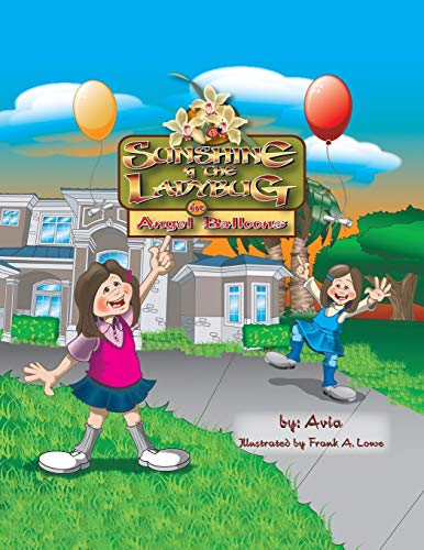 Sunshine and the Ladybug: in Angel Balloons