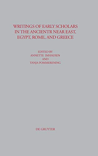 Writings of Early Scholars in the Ancient Near East, Egypt, Rome, and Greece: Translating Ancient Scientific Texts (Beiträge zur Altertumskunde, 286)