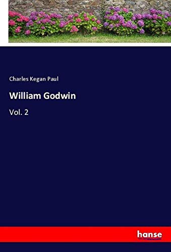 William Godwin: Vol. 2
