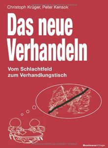 Das neue Verhandeln: Vom Schlachtfeld zum Verhandlungstisch