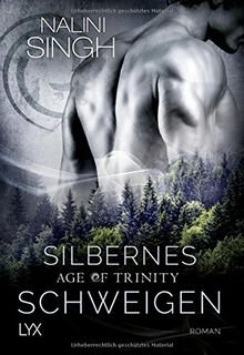 Age of Trinity - Silbernes Schweigen (Psy Changeling, Band 16)