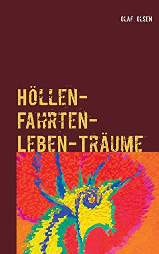 Höllen-Fahrten-Leben-Träume: Alltäglicher und wahrer Horror auf Erden und andernorts