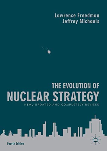 Lawrence Freedman The Evolution Of Nuclear Strategy, New, Updated And Completely Revised