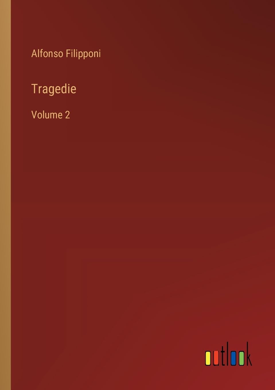Tragedie: Volume 2