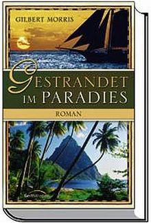 Gestrandet im Paradies von Morris, Gilbert | Buch | Zustand gut