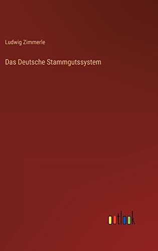 Das Deutsche Stammgutssystem