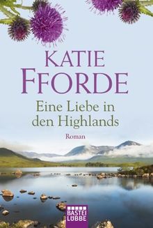 Eine Liebe in den Highlands: Roman