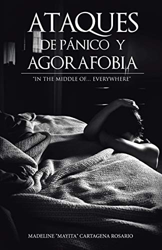Ataques de pánico y agorafobia: In the middle of... everywhere
