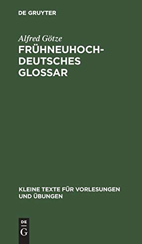 Frühneuhochdeutsches Glossar (Kleine Texte für Vorlesungen und Übungen, Band 101)