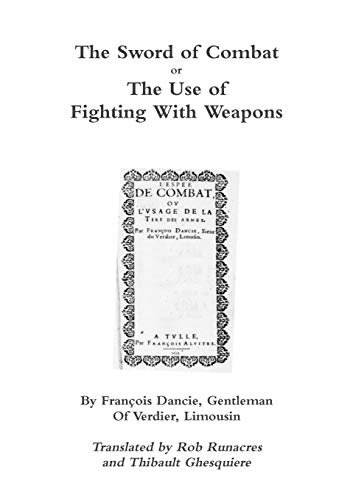 The Sword of Combat or The Use of Fighting With Weapons