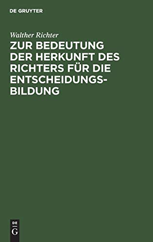 Zur Bedeutung der Herkunft des Richters für die Entscheidungsbildung