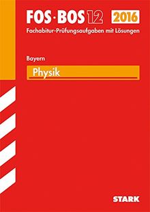 Abiturprüfung FOS/BOS Bayern - Physik 12. Klasse