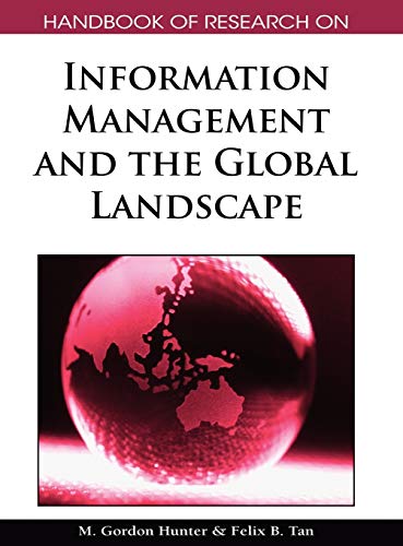 Handbook of Research on Information Management and the Global Landscape (Advances in Global Information Management)