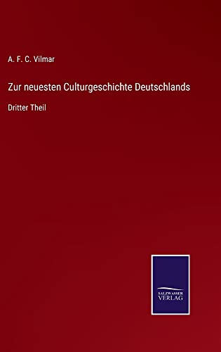 Zur neuesten Culturgeschichte Deutschlands: Dritter Theil