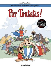 Les nouvelles aventures de Lapinot. Vol. 6. Par Toutatis !