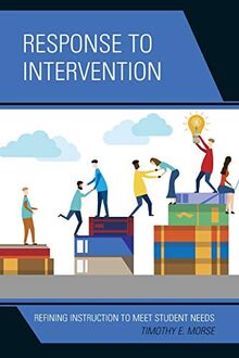 Response to Intervention: Refining Instruction to Meet Student Needs