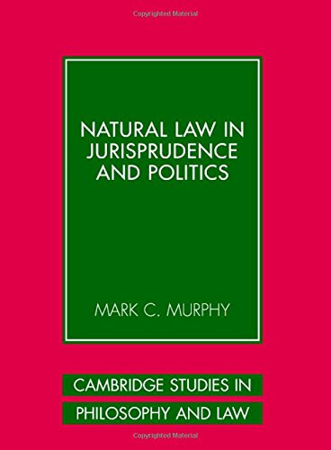 Natural Law in Jurisprudence and Politics (Cambridge Studies in Philosophy and Law)