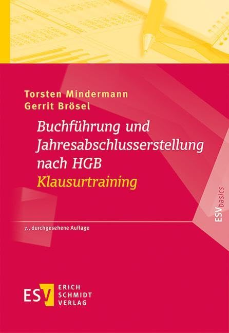 Mindermann, Torsten: Buchführung und Jahresabschlusserstellung nach HGB - Klausurtraining