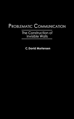 Problematic Communication: The Construction of Invisible Walls
