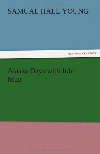 Alaska Days with John Muir
