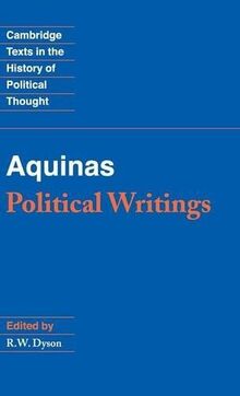 Aquinas: Political Writings (Cambridge Texts in the History of Political Thought)