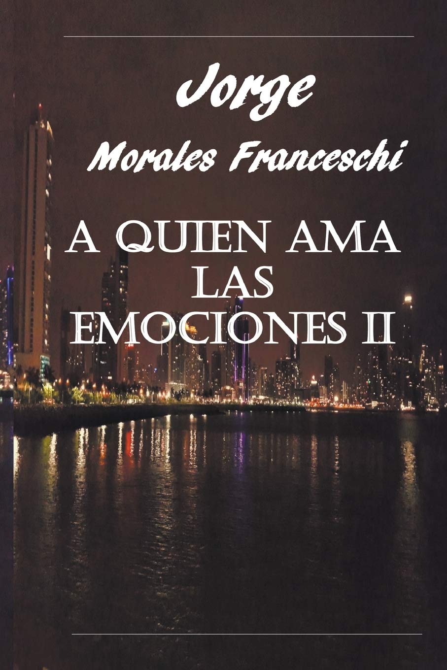 A Quien Ama Las Emociones II