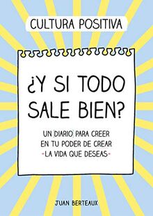 ¿Y si todo sale bien?: Un diario para creer en tu poder de crear «la vida que deseas» (Montena)