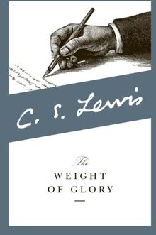 Weight of Glory: And Other Addresses (Collected Letters of C.S. Lewis)