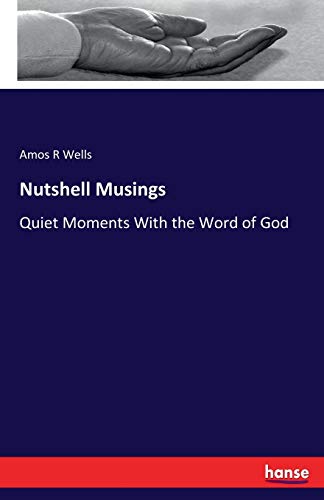 Nutshell Musings: Quiet Moments With the Word of God
