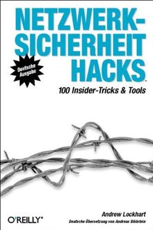 Netzwerksicherheit Hacks. 100 Insider-Tricks & Tools