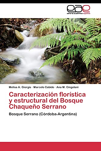 Caracterización florística y estructural del Bosque Chaqueño Serrano: Bosque Serrano (Córdoba-Argentina)
