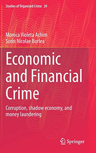 Economic and Financial Crime: Corruption, shadow economy, and money laundering (Studies of Organized Crime, 20, Band 20)