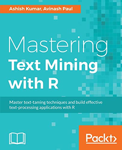 Mastering Text Mining with R (English Edition)