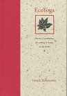 Ecoyoga: Practice & Meditations for Walking in Beauty on the Earth: Practices and Meditations for Walking in Beauty on the Earth